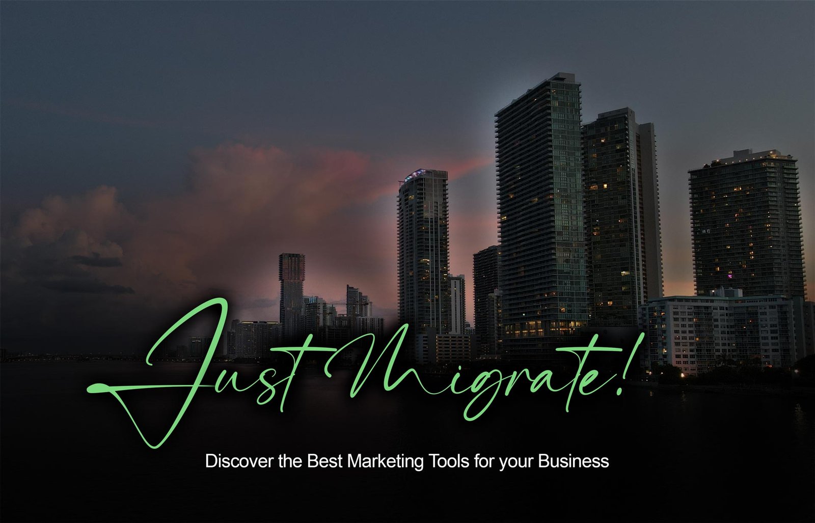 Just Migrate — Discover the best marketing tools for your business